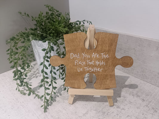 Dad you are the piece that holds us together. Jigsaw piece with display easel