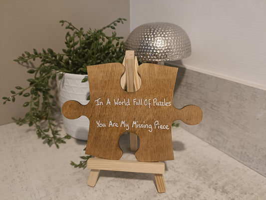 In a world full of puzzles you are my missing piece. Jigsaw piece with display easel