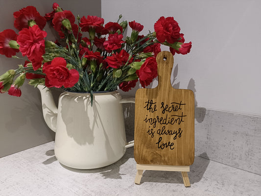 The secret ingredient is always love. Decorative board with display easel