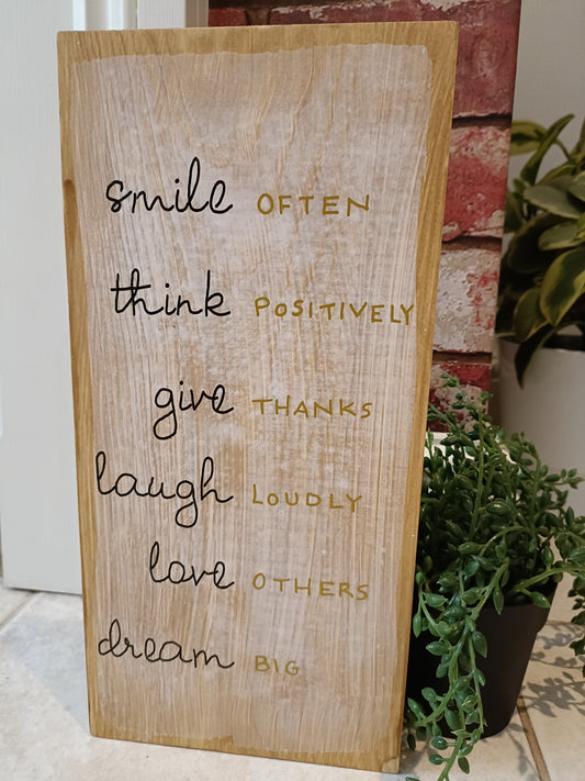 Smile, think, give, laugh, love and dream