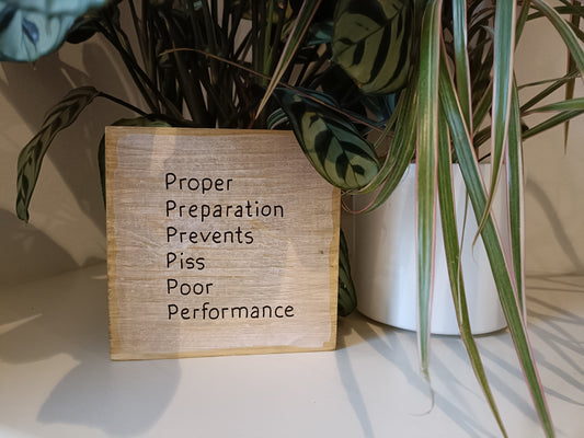 Proper preparation prevents pi*s poor performance
